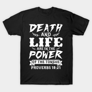 Proverbs 18:21 T-Shirt